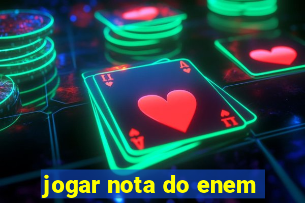 jogar nota do enem